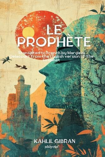 Le Prophète French Version of The Prophet