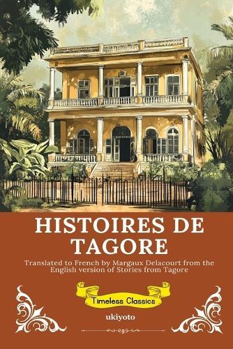 HISTOIRES DE TAGORE French Version of Stories from Tagore