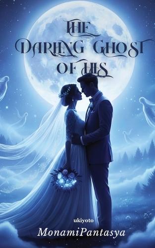 The Darling Ghost Of His