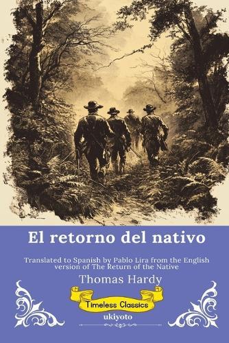 El retorno del nativo Spanish Version of The Return of the Native