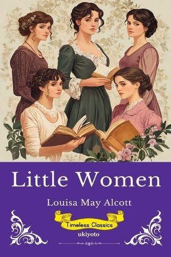 Little Women Timeless Classics