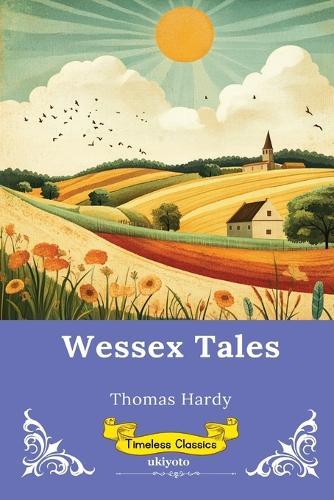 Wessex Tales Timeless Classics