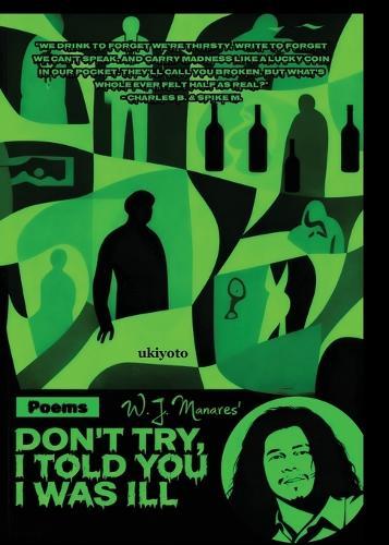 Don't Try, I Told You I Was Ill