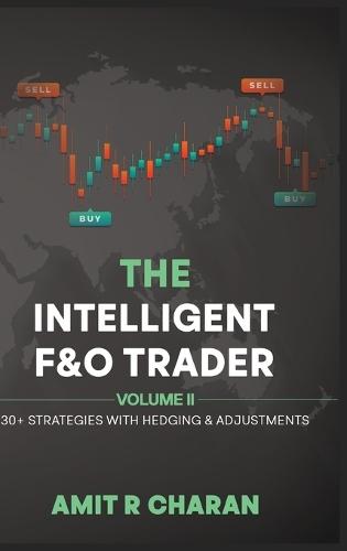 The Intelligent Future and Option Trader - Volume II