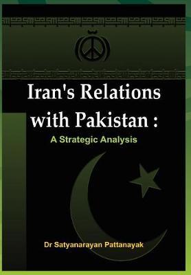 Iran's Relations with Pakistan: A Strategic Analysis