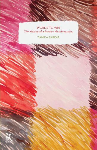 Words to Win – The Making of a Modern Autobiography