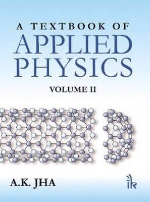 A Textbook of Applied Physics:  Volume II