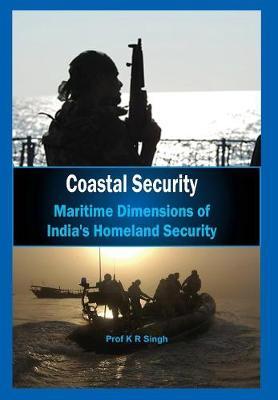 Coastal Security Maritime Dimensions of Indias Homeland Security