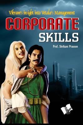 Corporate Skills: Skills Necessary to Succeed at Business