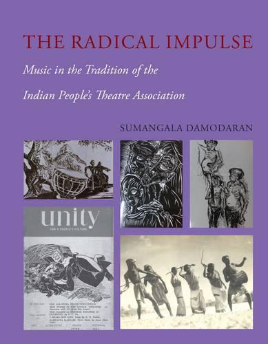 The Radical Impulse – Music in the Tradition of the Indian People`s Theatre Association
