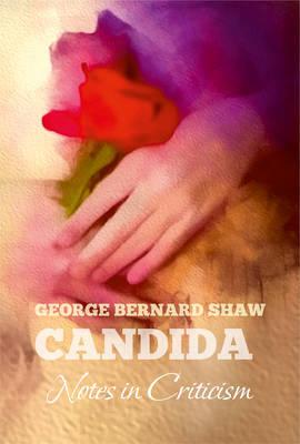 Bernard Shaw's CANDIDA: Notes in Criticism: Notes in Criticism