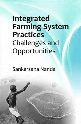 Integrated Farming System Practices: Challenges and Opportunities