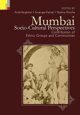 Mumbai: Socio-Cultural Perspectives: Contributions of Ethnic Groups and Communities