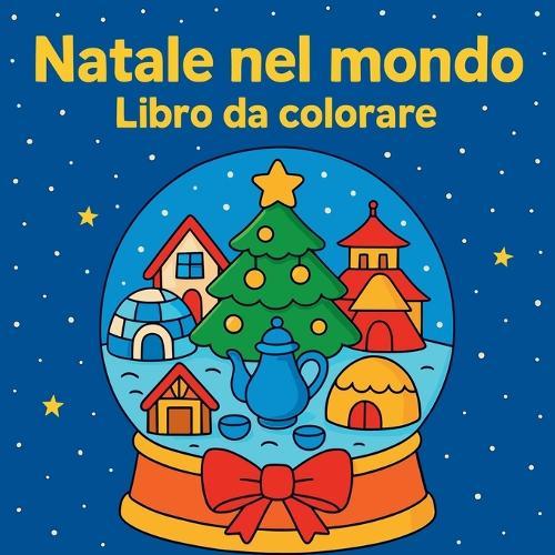 Natale nel mondo - Libro da colorare