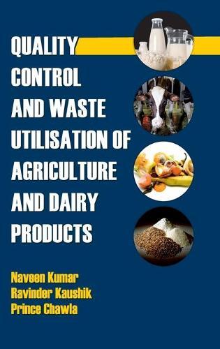 Quality Control and Waste Utilization of Agriculture and Dairy Products