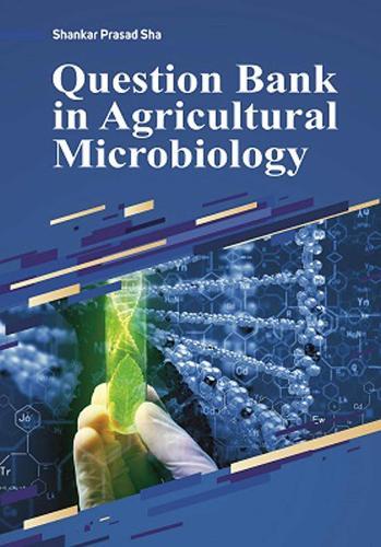 Question Bank in Agricultural Microbiology