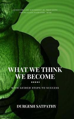 What We Think We Become