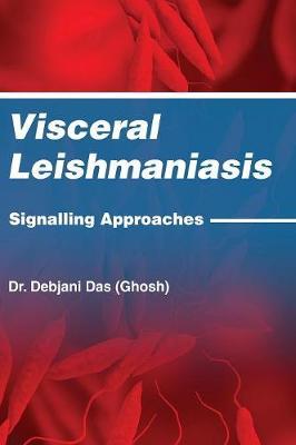 Visceral Leishmaniasis: Signalling Approaches