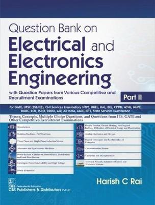 Question Bank on Electrical and Electronics Engineering  with Question Papers from Various Competitive and Recruitment Examinations Part  II
