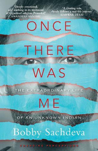 Once There Was Me: The Extraordinary Life of an Unknown Indian