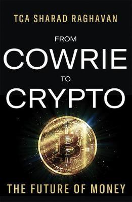 From Cowrie to Crypto: Blockchain and the Future of Money