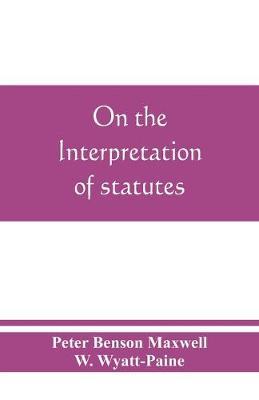 On the interpretation of statutes