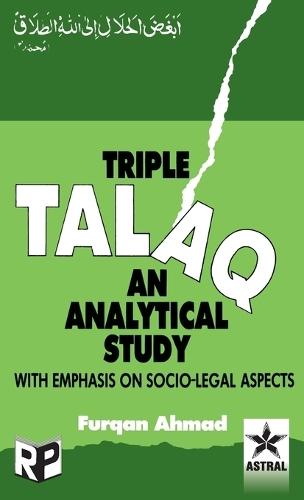 Triple Talaq: An Analytical study with Emphasis on Socio-Legal Aspects