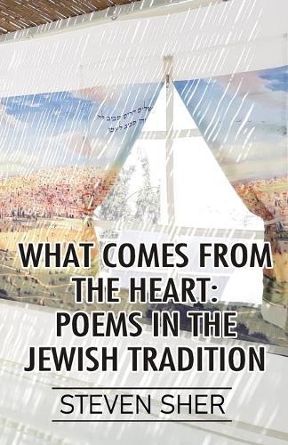 What Comes from The Heart: Poems in the Jewish Tradition