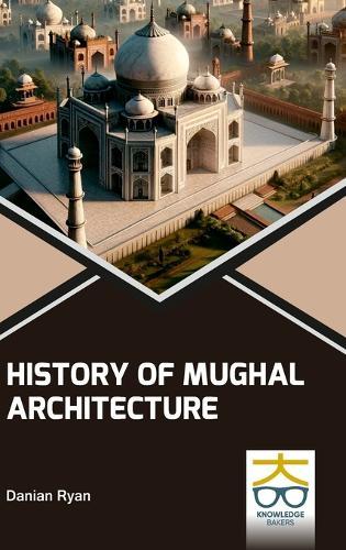 History of Mughal Architecture (Int)