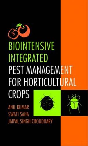 Biointensive Integrated Pest Management for Horticultural Crops
