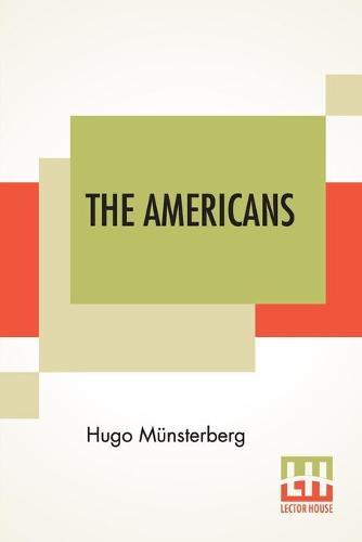 The Americans: Translated By Edwin B. Holt
