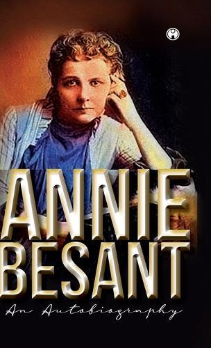 Annie Besant An Autobiography