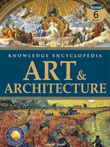 Art & Architecture: Collection of 6 Books Knowledge Encyclopedia for Children