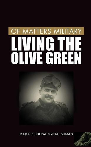 Of Matters Military: Living the Olive Green
