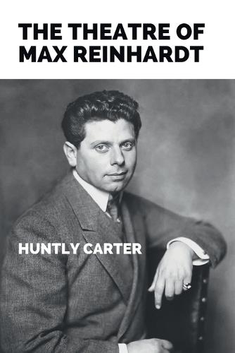 The Theatre of Max Reinhardt