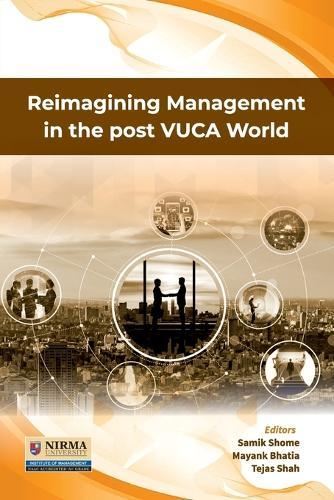 Reimagining Management in the post VUCA World