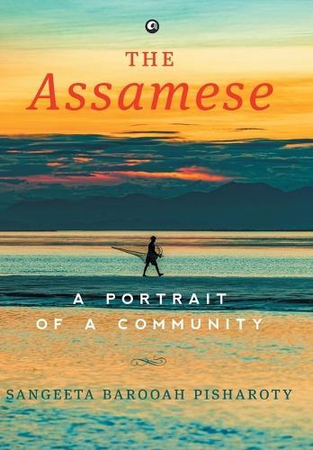 The Assamese: A Portrait of a Community