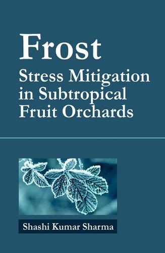 Frost: Stress Mitigation in Subtropical Fruit Orchards