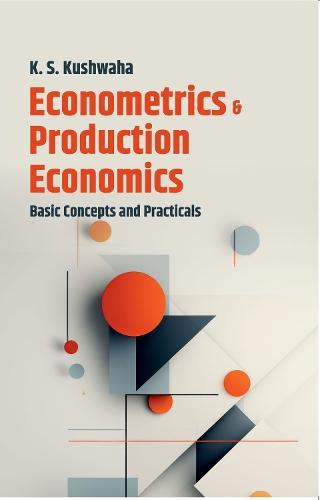 Econometrics and Production Economics: Basic Concepts and Practicals