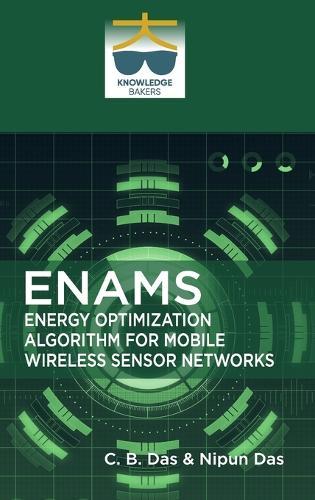 Enams: Energy Optimization Algorithm for Mobile Wireless Sensor Networks