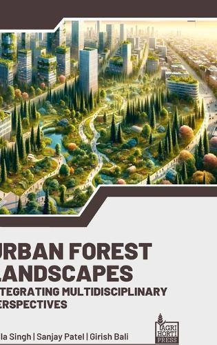 Urban Forest Landscapes Integrating Multidisciplinary Perspectives (Int)