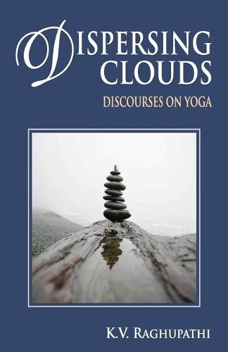 Dispersing Clouds: Discourses on Yoga