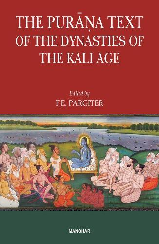 The Purana Text of the Dynasties of the Kali Age