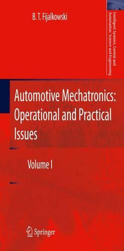 Automotive Mechatronics: Operational and Practical Issues: Volume I