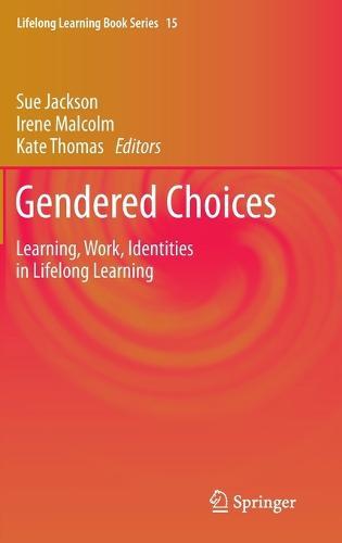 Gendered Choices: Learning, Work, Identities in Lifelong Learning