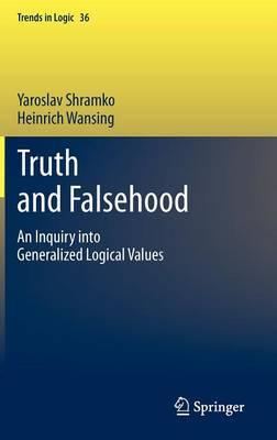 Truth and Falsehood: An Inquiry into Generalized Logical Values