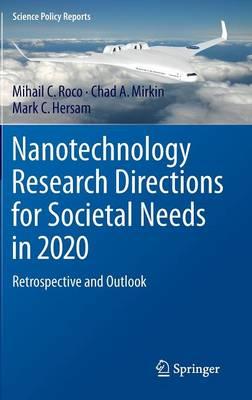 Nanotechnology Research Directions for Societal Needs in 2020: Retrospective and Outlook