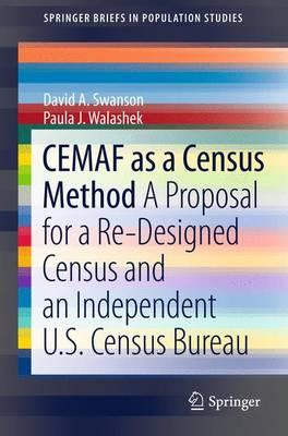 CEMAF as a Census Method: A Proposal for a Re-Designed Census and An Independent U.S. Census Bureau