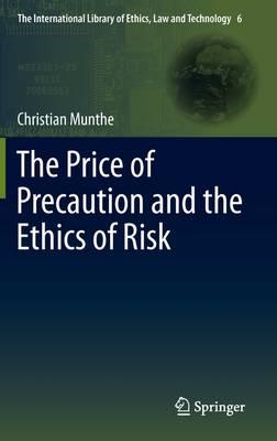 The Price of Precaution and the Ethics of Risk