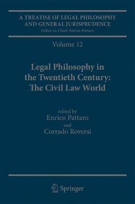 A Treatise of Legal Philosophy and General Jurisprudence: Volume 12 Legal Philosophy in the Twentieth Century: The Civil Law World, Tome 1: Language Areas, Tome 2: Main Orientations and Topics